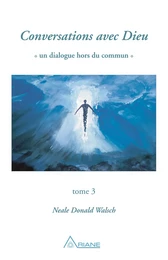 Conversations avec Dieu, tome 3