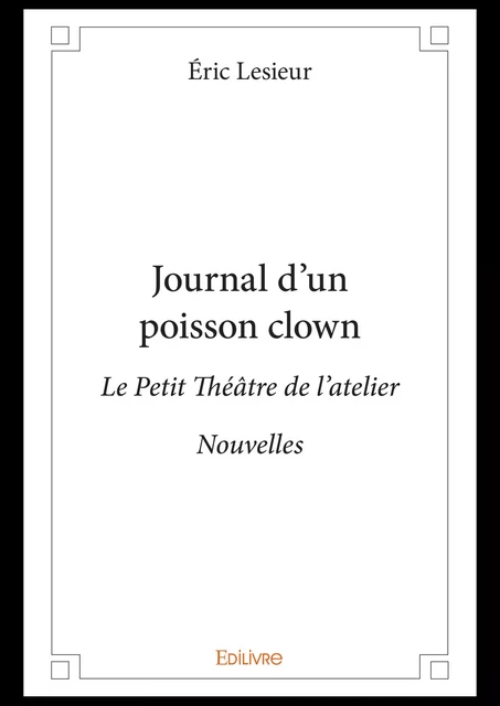 Journal d'un poisson clown - Éric Lesieur - Editions Edilivre