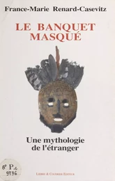 Le Banquet masqué : une mythologie de l'étranger