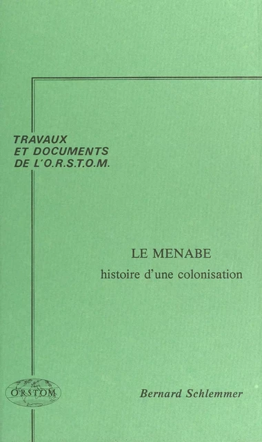 Le Menabe : histoire d'une colonisation - Bernard Schlemmer - FeniXX réédition numérique