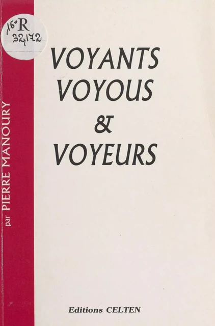 Voyants, voyous et voyeurs - Pierre Manoury - FeniXX réédition numérique