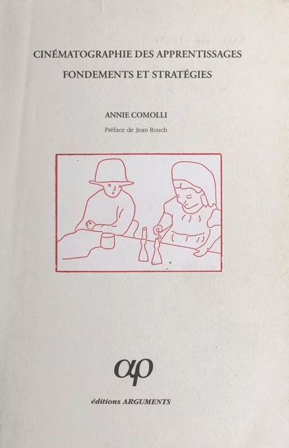 Cinématographie des apprentissages : fondements et stratégies - Annie Comolli - FeniXX réédition numérique