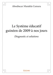 Le Système éducatif guinéen de 2009 à nos jours