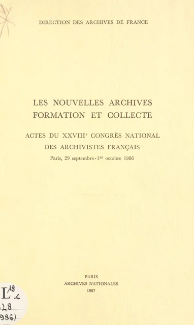 Les nouvelles archives : formation et collecte -  Congrès national des archivistes français - FeniXX réédition numérique