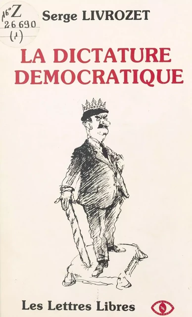 La Dictature démocratique - Serge Livrozet - FeniXX réédition numérique