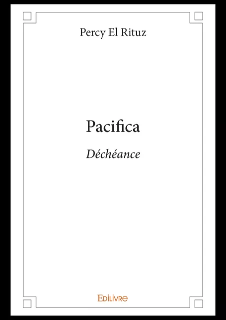 Pacifica - Percy El Rituz - Editions Edilivre