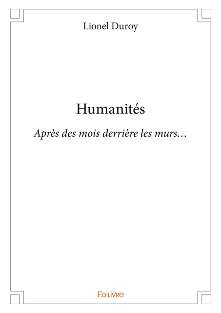 Humanités - Lionel Duroy - Editions Edilivre