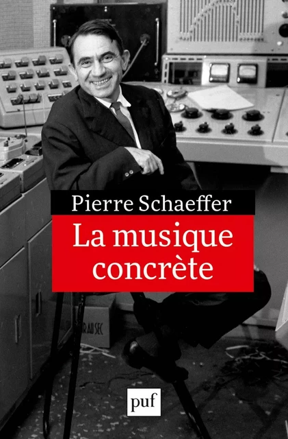 La musique concrète - Pierre Schaeffer - Humensis