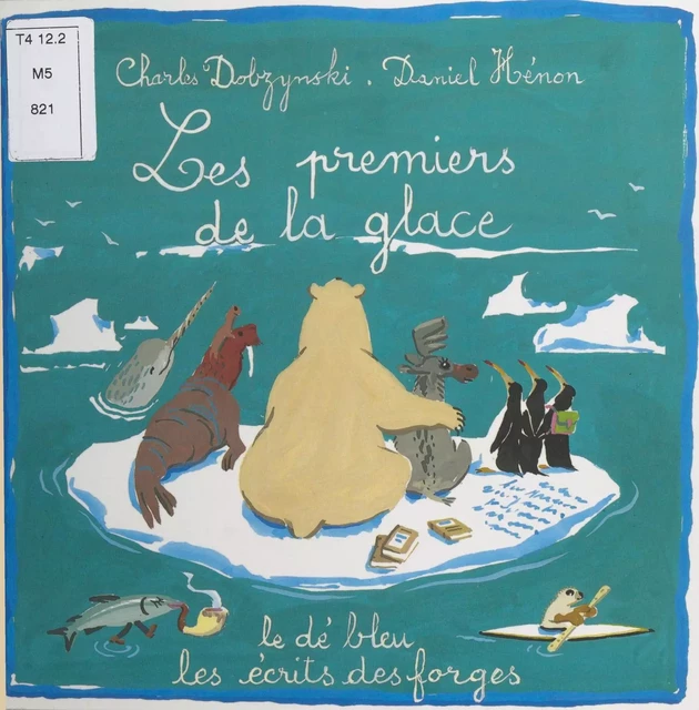 Les Premiers de la glace - Charles Dobzynski - FeniXX réédition numérique