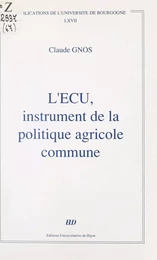 L'Écu, instrument de la politique agricole commune