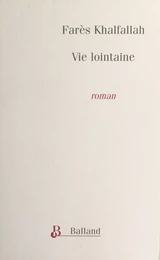 Vie lointaine