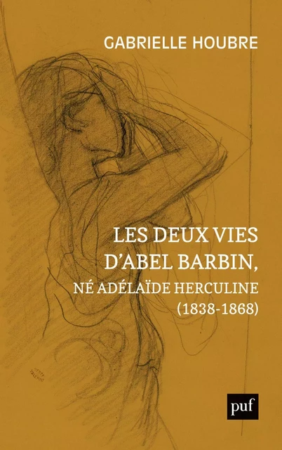 Les deux vies d’Abel Barbin, né Adélaïde Herculine (1838-1868) - Gabrielle Houbre - Humensis