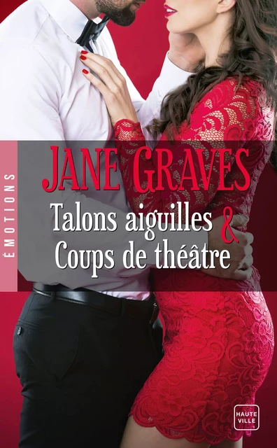 Talons aiguilles &amp; Coups de théâtre - Jane Graves - Milady