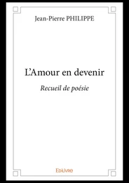 L’Amour en devenir