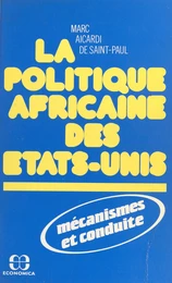 La Politique africaine des États-Unis : mécanismes et conduite