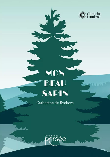 Mon beau sapin - Catherine De Ryckère - Éditions Persée