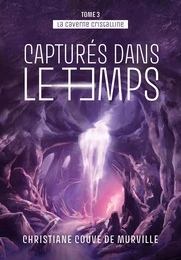 La caverne cristalline - Tome 3