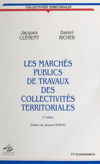 Les marchés publics de travaux des collectivités territoriales - Jacques Clément, Daniel Richer - FeniXX réédition numérique