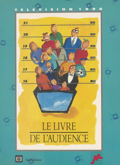 Le livre de l'audience : télévision 1990 -  Médiamétrie - FeniXX réédition numérique