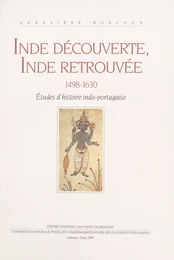 Inde découverte, Inde retrouvée (1498-1630) : études d'histoire indo-portugaise