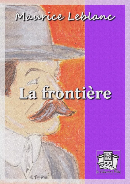 La frontière - Maurice Leblanc - La Gibecière à Mots