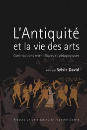 L’Antiquité et la vie des arts