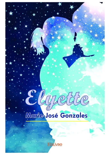 Elyette - Marie-José Gonzales - Editions Edilivre