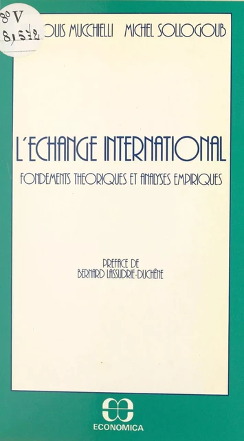 L'échange international : fondements théoriques et analyses empiriques - Jean-Louis Mucchielli, Michel Sollogoub - FeniXX réédition numérique