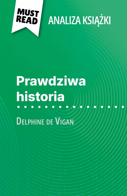 Prawdziwa historia - Lucile Lhoste - MustRead.com (PL)