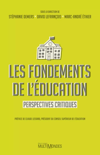 Les fondements de l’éducation - Stéphanie Demers, David Lefrançois, Marc-André Éthier - Éditions MultiMondes