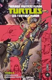 Les Tortues Ninja - TMNT, T9 : Vengeance - Seconde partie