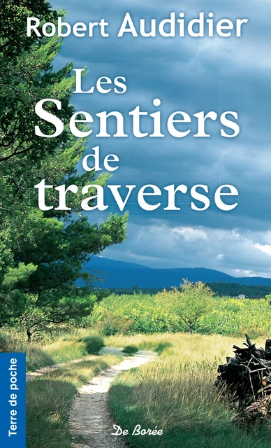 Les Sentiers de traverse - Robert Audidier - De Borée