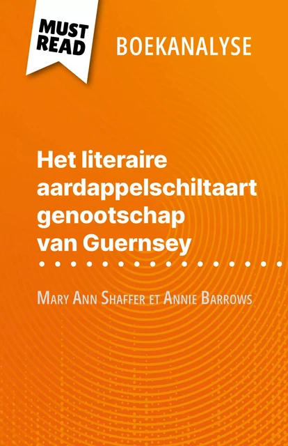 Het literaire aardappelschiltaart genootschap van Guernsey - Célia Ramain - MustRead.com (NL)