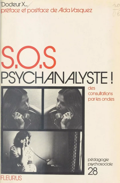 S.O.S. psychanalyse ! Des consultations sur les ondes -  Docteur X - FeniXX réédition numérique