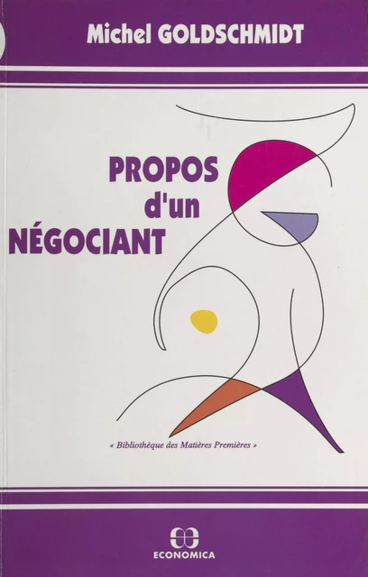 Propos d'un négociant - Michel Goldschmidt - FeniXX réédition numérique