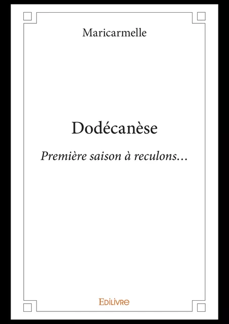 Dodécanèse -  Maricarmelle - Editions Edilivre