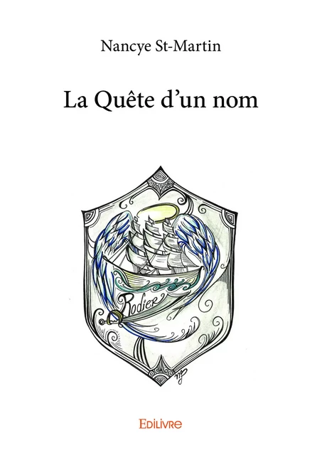 La Quête d'un nom - Nancye St-Martin - Editions Edilivre