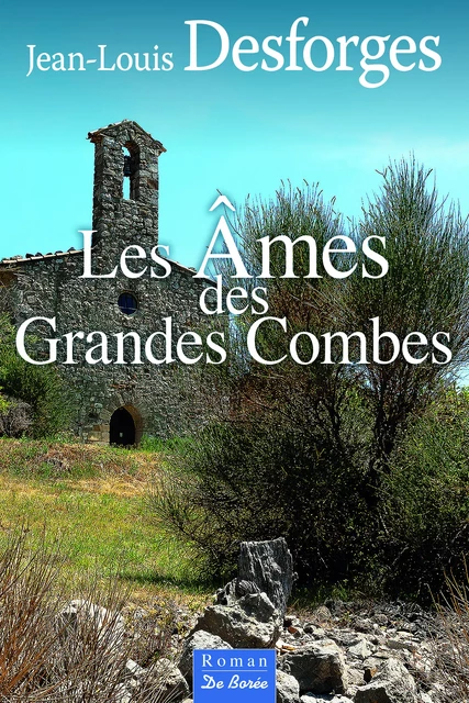 Les Âmes des grandes combes - Jean-Louis Desforges - De Borée