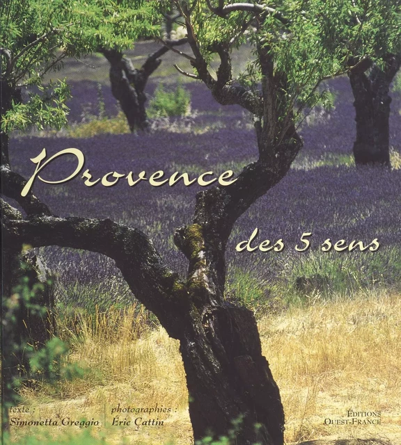 Provence des 5 sens - Simonetta Greggio - FeniXX réédition numérique