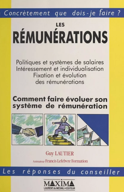 Les rémunérations : comment faire évoluer son système de rémunération - Guy Lautier - FeniXX réédition numérique