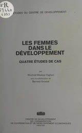 Les femmes dans le développement : quatre études de cas