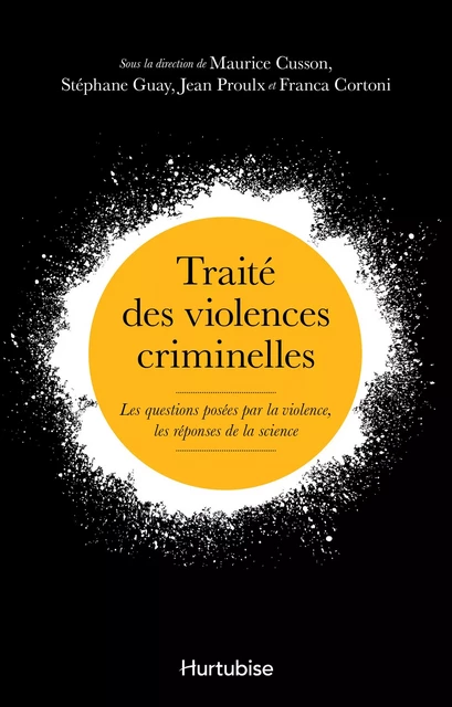 Traité des violences criminelles - Maurice Cusson - Éditions Hurtubise