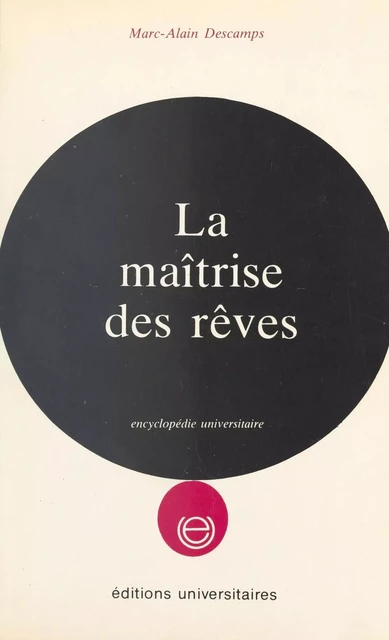 La maitrise des rêves - Marc-Alain Descamps - FeniXX réédition numérique