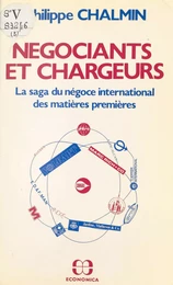 Négociants et chargeurs : la saga du négoce international des matières premières