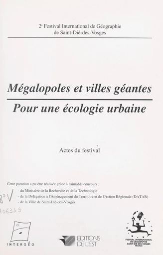 Mégalopoles et villes géantes : pour une écologie urbaine -  Festival international de géographie de Saint-Dié-des-Vosges - FeniXX réédition numérique