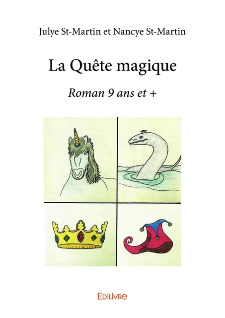 La Quête magique - Julye St-Martin Et Nancye St-Martin - Editions Edilivre