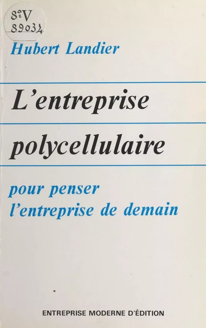 L'entreprise polycellulaire - Hubert Landier - FeniXX réédition numérique