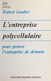 L'entreprise polycellulaire