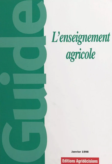 L'enseignement agricole : guide - Gabrielle-Angéline Cosson, Maxime Guinol - FeniXX réédition numérique