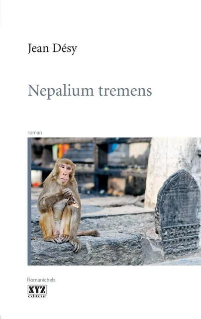 Nepalium Tremens - Jean Désy - Éditions XYZ